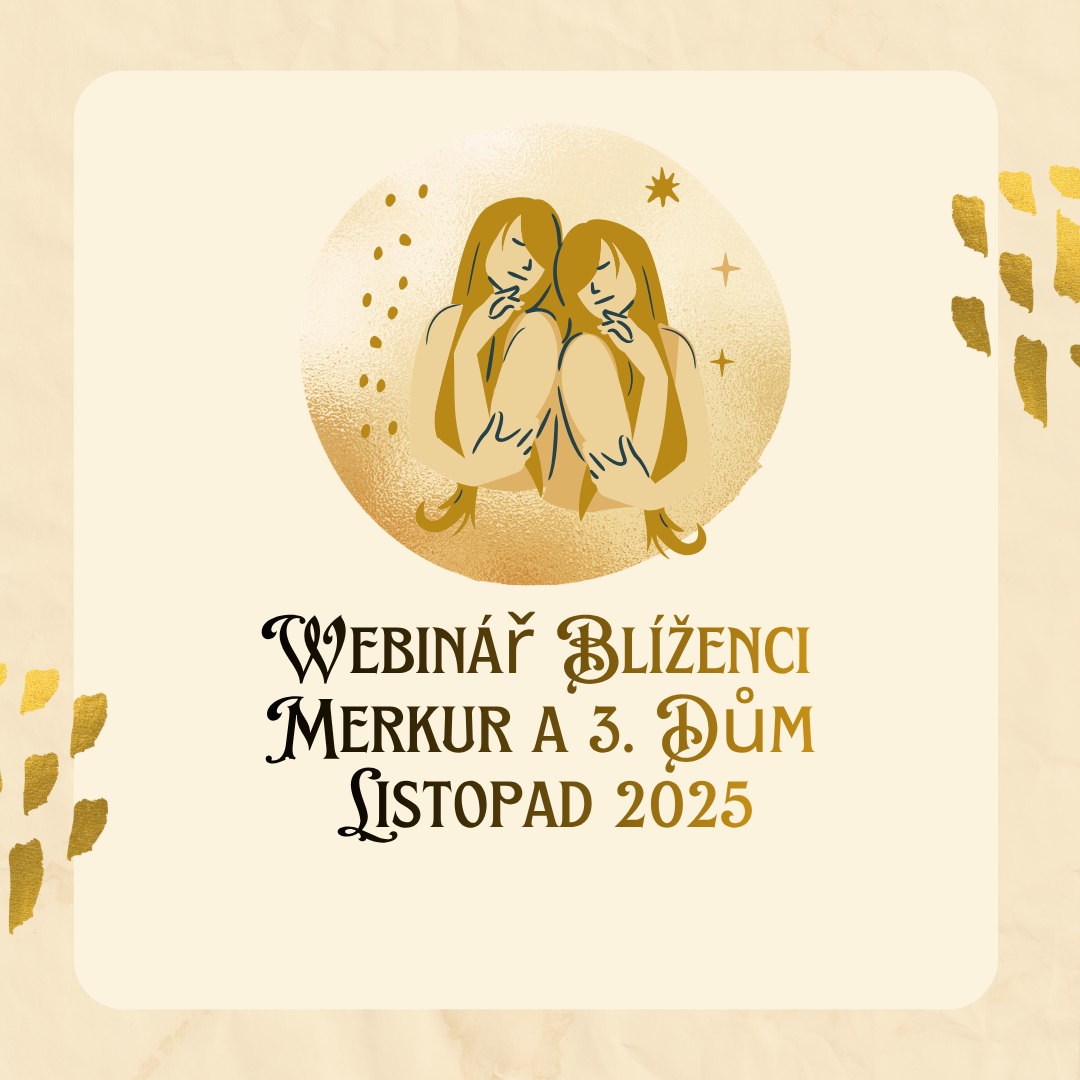 Webinář Blíženci, Merkur a 3. dům se koná 20., 24. a 26. listopadu 2025